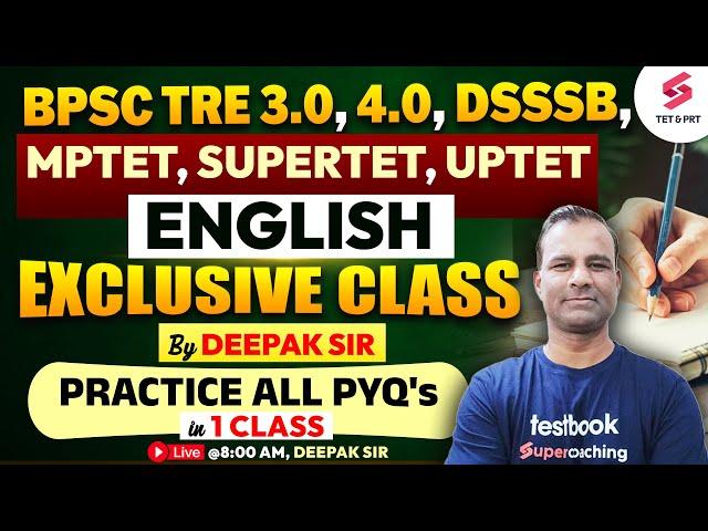 English Classes for BPSC TRE 3.0 & 4.0,JTET, DSSSB, MPTET, SUPERTET | ENGLISH FOR TET | DEEPAK SIR