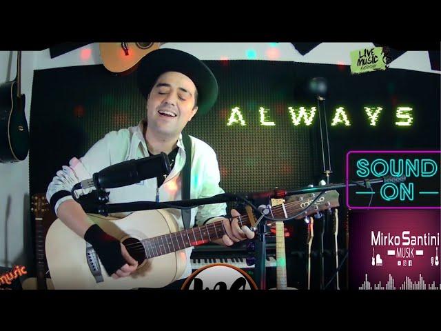 Bon Jovi-Always (Acoustic Live Cover by Mirko Santini)