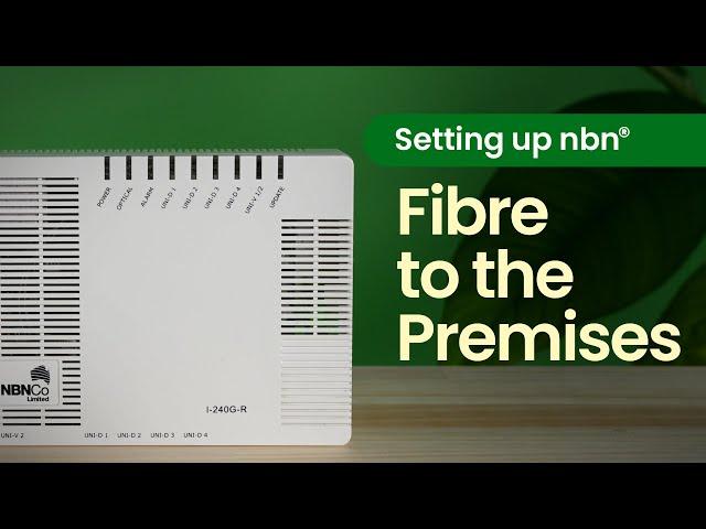 How to set up nbn® Fibre to the Premises (FTTP) connection