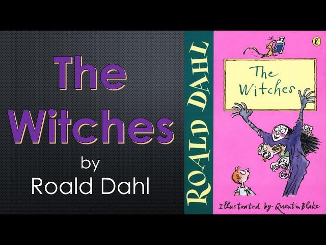 "The Witches" by Roald Dahl *FULL STORY*