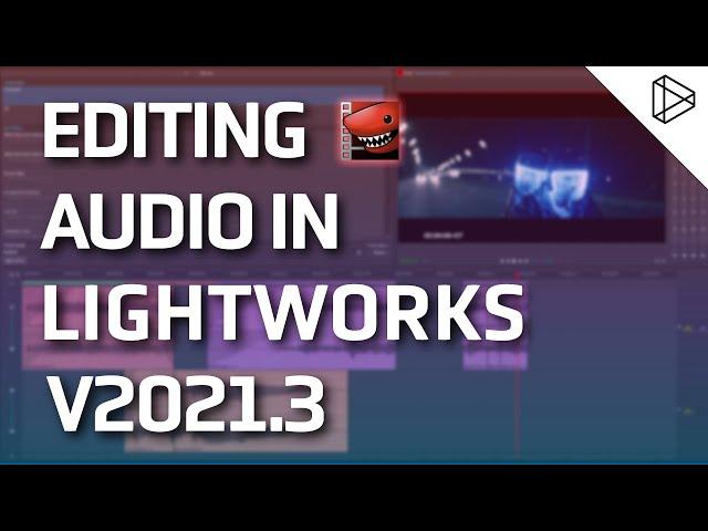 Editing Audio - Lightworks Quickstart Guide