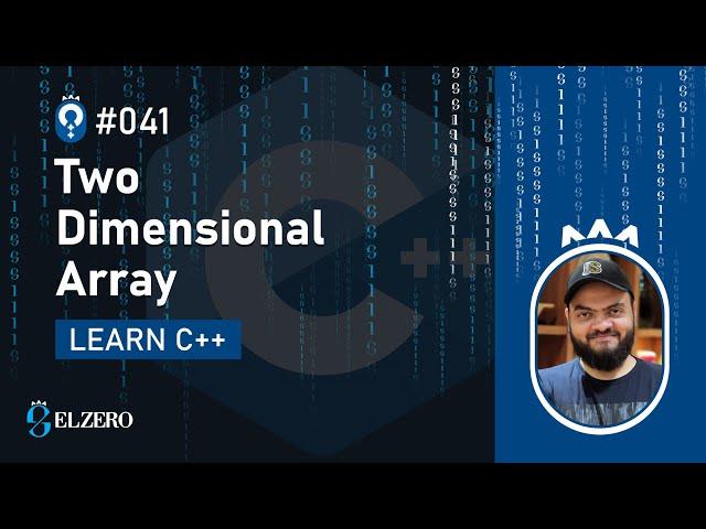 [Arabic] Fundamentals Of Programming With C++ #041 - Array - Two Dimensional Array