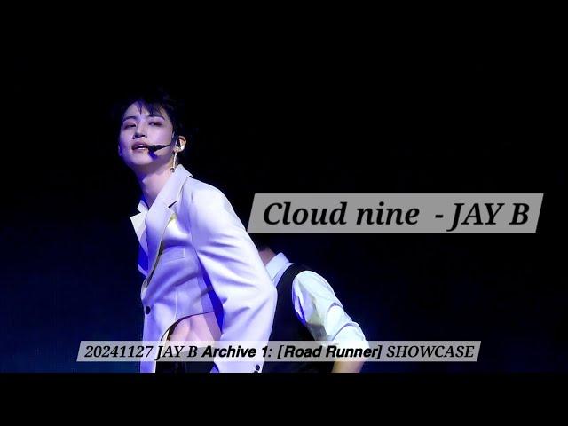 241127 Cloud nine  - JAY B | 𝗔𝗿𝗰𝗵𝗶𝘃𝗲 𝟭: [𝗥𝗼𝗮𝗱 𝗥𝘂𝗻𝗻𝗲𝗿] SHOWCASE