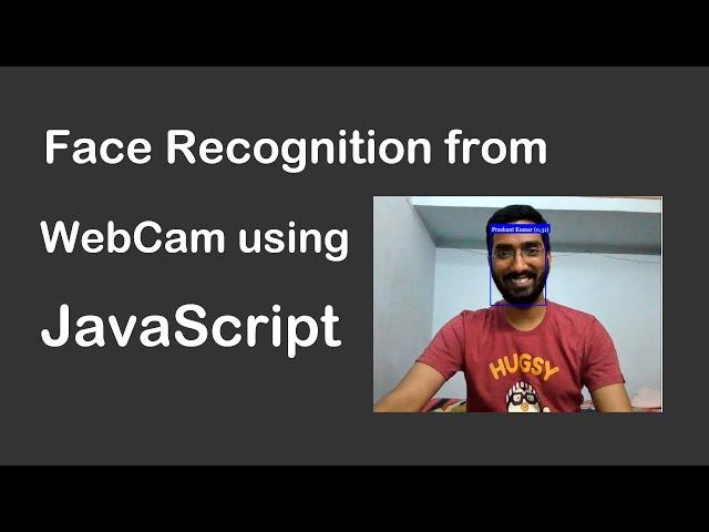 Face Recognition from WebCam and Video Sources using JavaScript