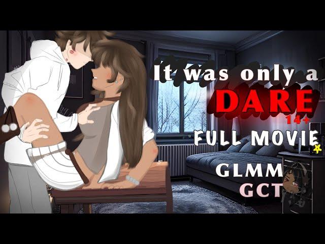 "It was only a Dare." 14+!! FULL STORY. GLMM//[gct]. LOOK IN DESC!!