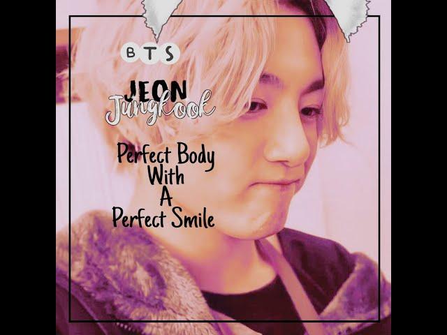 Perfect Body With a Perfect Smile - BTS - Jeongguk Edit | Violya Lewis.