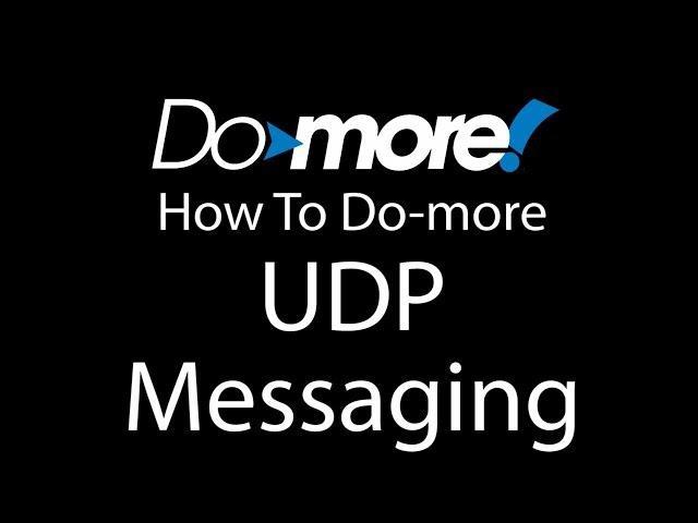 Do-more PLC - How to Do-more UDP Messaging at AutomationDirect