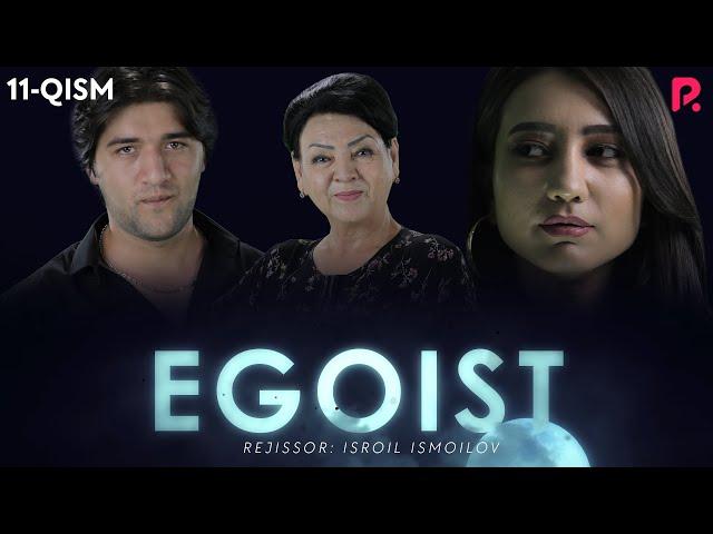 Egoist (milliy serial) | Эгоист (миллий сериал) 11-qism