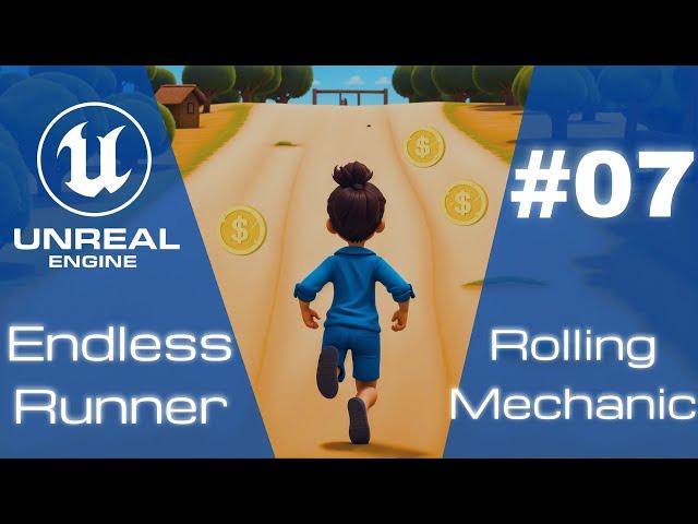 Rolling Mechanic  - #07  Unreal Engine 5 Endless Runner