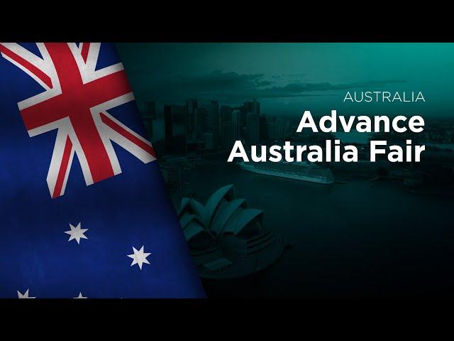 National Anthem of Australia - Advance Australia Fair