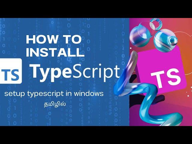 how to install typescript in windows tamil || typescript setup in windows