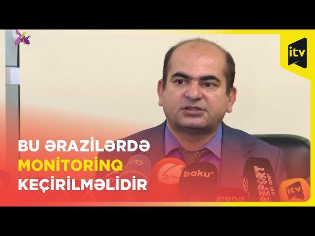 İctimai Şura sədri Ermənistanın bu ərazilərində monitorinq keçirilməyi tələb edir