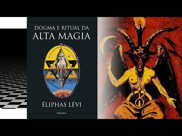 Dogma e Ritual da Alta Magia (Parte 2) - por Eliphas Lévi | Audiobook 