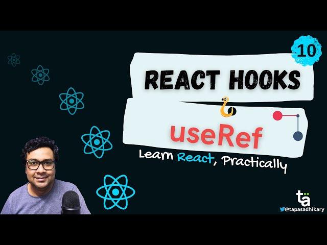 10 - What is the useRef hook in React - When to Use useRef - useState vs useRef - Reference in React