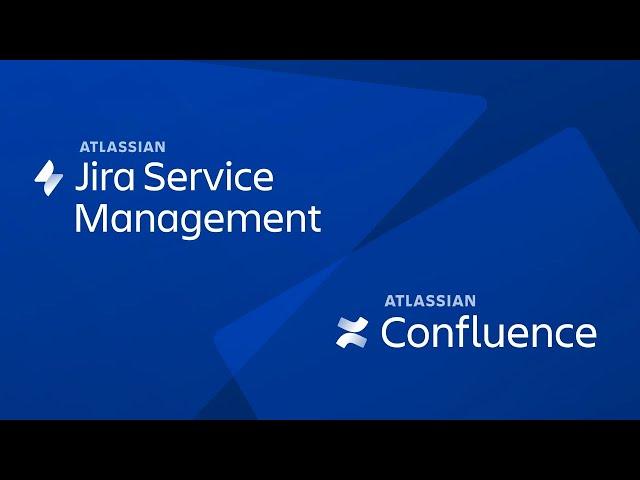 Confluence & Jira Service Management are Better Together | Atlassian