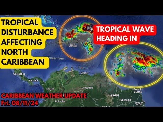 Tropical Disturbance & Tropical Wave Affect the Caribbean, Keeping Watch for Development • 08/11/24