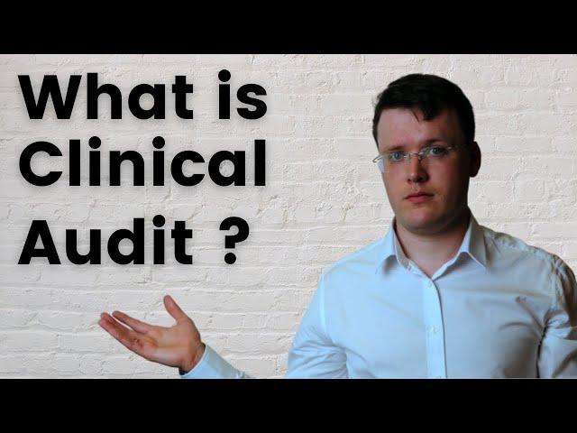 Clinical Audit - What You Need to Know to ACE Your Interview or Exam