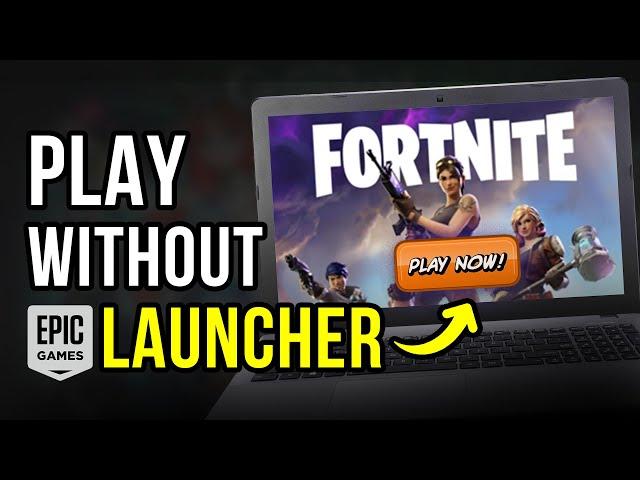 How to Download Fortnite Without Epic Games Launcher [UPDATED 2024]