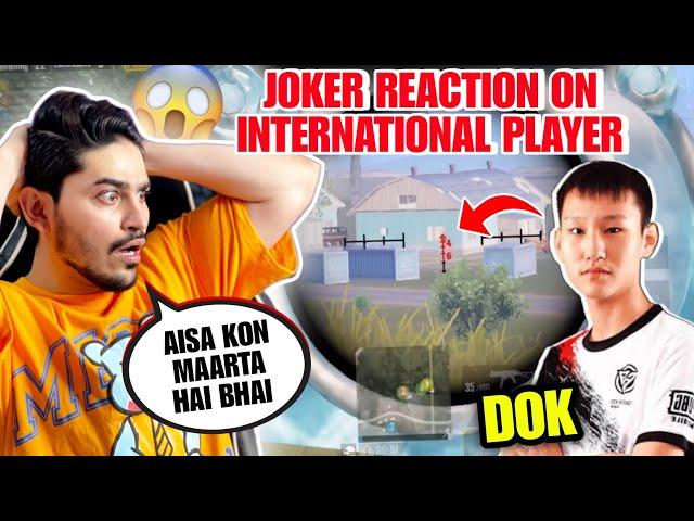 Joker Reaction On International Player DOK Gameplay!!