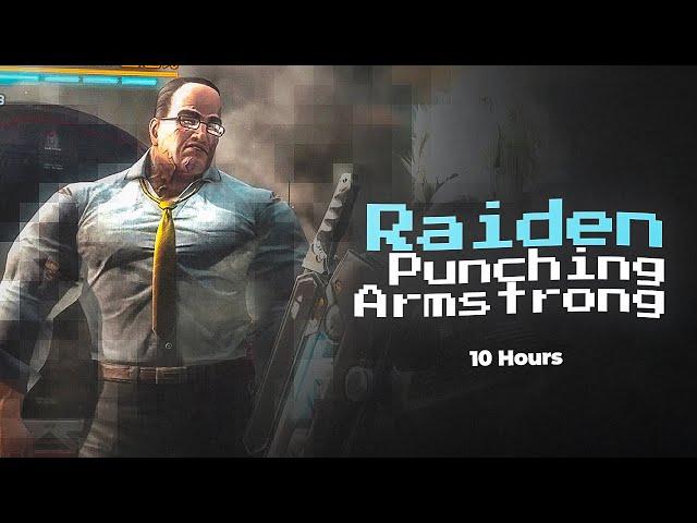 Raiden Punching Armstrong 10 Hours