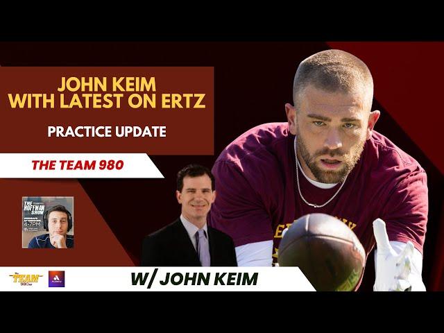 John Keim Shares Latest Commanders Updates on Ertz, Chinn, Jayden Daniels & More!