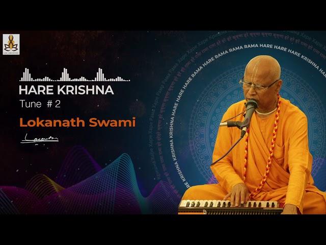 Hare Krishna Mahamantra  kirtan Tune #2 || HH Lokanath Swami