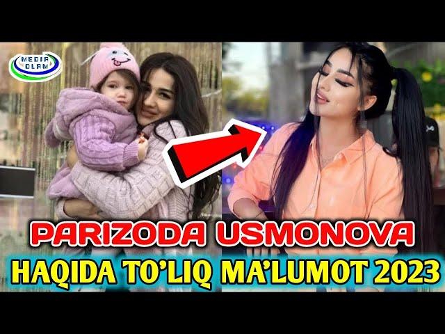 PARIZODA USMONOVA ERI BILAN AJRASHDIMI?  PARIZODA USMONOVA HAQIDA TO‘LIQ MALUMOT