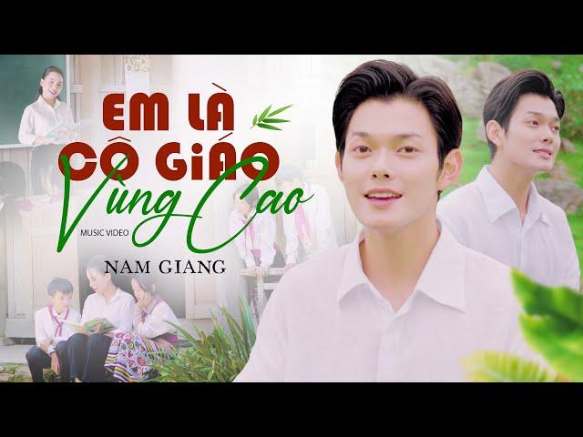 Em Là Cô Giáo Vùng Cao - Nam Giang | Nhạc: Phan Huy Hà- Thơ: Hoàng Nghĩa Tự | Bài Hát Tri Ân Thầy Cô