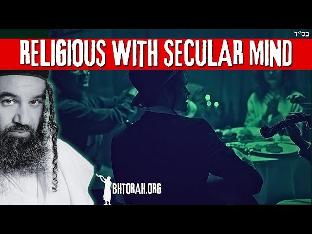 Religious With Secular Mind | Torat HaChassidut (27)