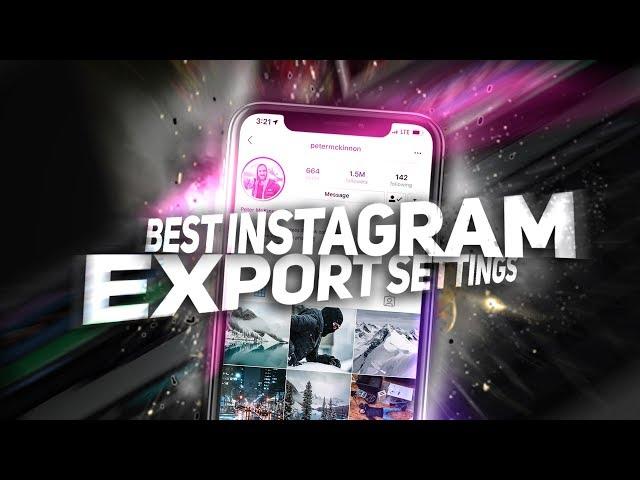 How to Export HIGH QUALITY Instagram Videos (2019) | Premiere Pro Tutorial