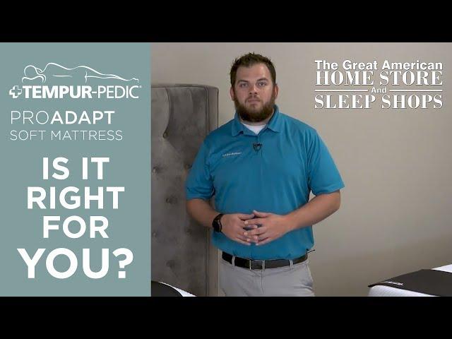 TEMPUR-Pedic PROADAPT Soft Mattress | Is it right for you?