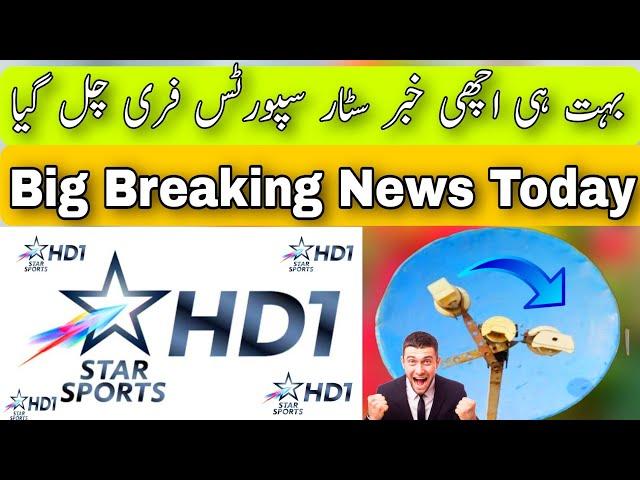 Star Sports HD  Big Breaking News ️ |On 4 feet dish antenna  |apstar 76e|PaksatMM1|apstar