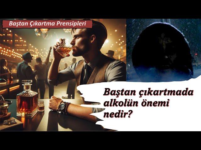 Baştan çıkartmada alkolün önemi nedir? Day game vakit kaybı mıdır?