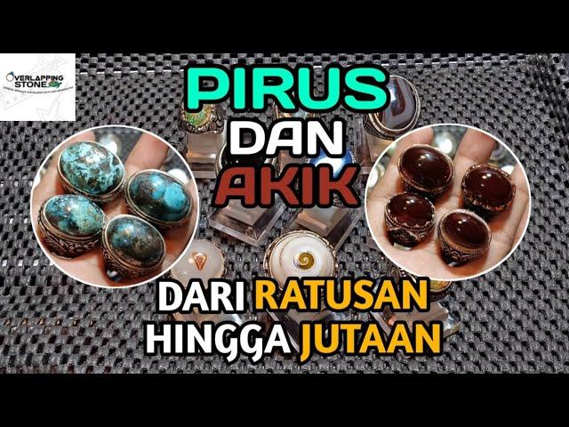 REVIEW PIRUS DAN AKIK DARI HARGA RATUSAN SAMPAI JUTAAN DENGAN KUALITAS TERBAIK || OVERLAPPING STONE