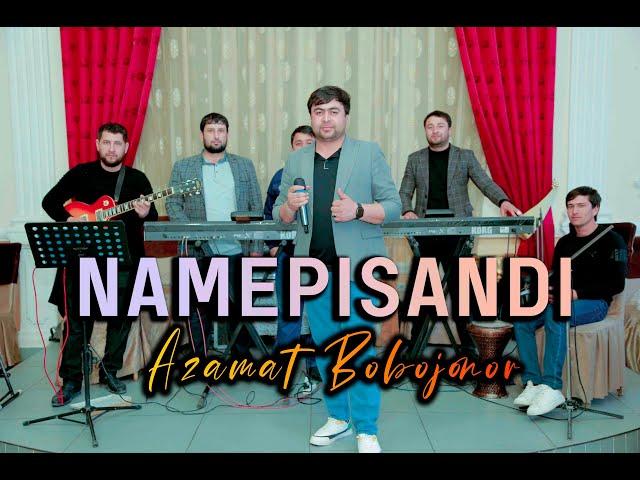 Azamat Bobojonov - NAMEPISANDI (tuyona) 2023 \ Азамат Бобожонов - НАМЕПИСАНДИ (туёна) 2023