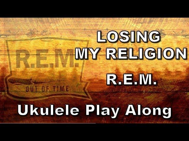 Losing My Religion - R.E.M. - Ukulele Play Along