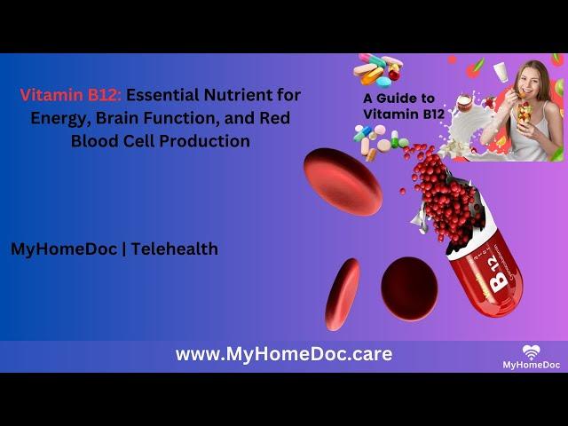 How Vitamin B12 Works | MyHomeDoc Telehealth