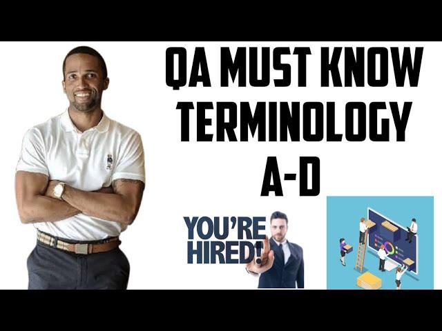 QA Must Know Terminology A-D