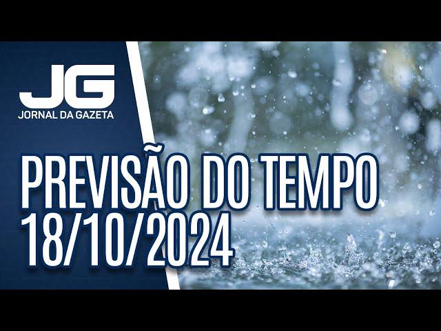 Previsão do Tempo – 18/10/2024