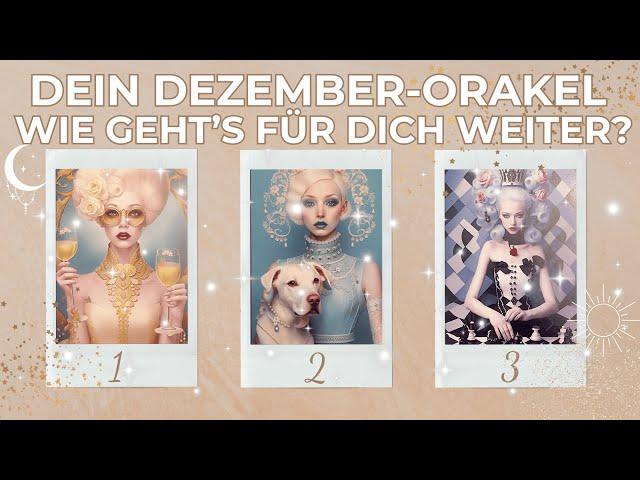 Dein Dezember-Orakel - Wie geht‘s für dich weiter? Auswahlorakel | Pick a Card