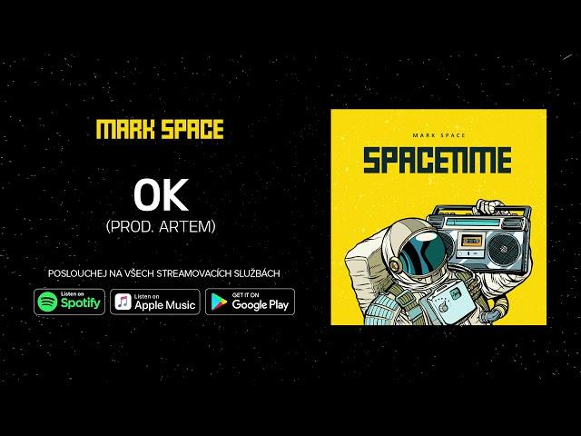 Mark Space - OK (Prod. Artem)