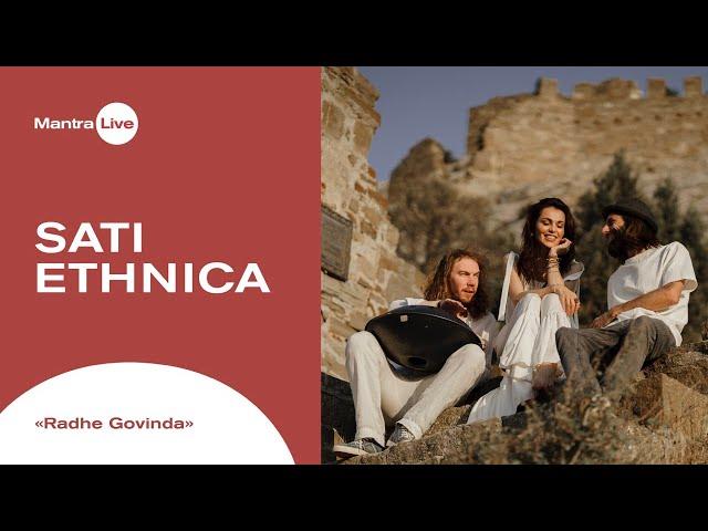 Sati Ethnica - Radhe Govinda | Mantra Live