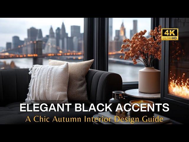 Elegant Black Accents for Modern Fall Decor: A Chic Autumn Interior Design Guide