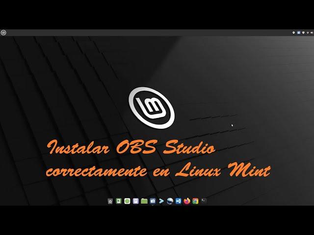 Instalar OBS Studio correctamente en Linux Mint