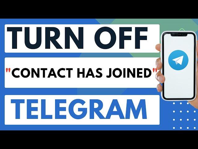 How To Turn Off Joined Telegram Notification - Easy Guide