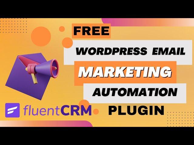 Free WordPress Email Marketing Automation Plugin | Free and Pro FluentCRM Review