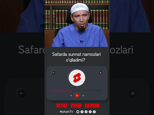 Safarda sunnat namozlari o‘qiladimi #muhsintv #yusufdavron #savoljavoblar #fiqh #musofir