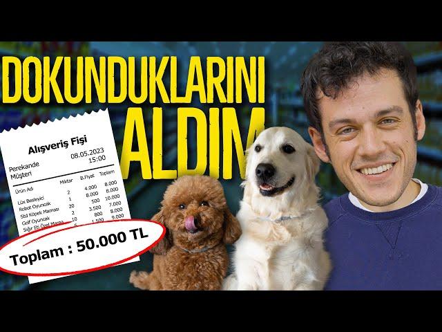 KÖPEKLERİMİN DOKUNDUĞU HER ŞEYİ ALDIM! (50.000₺)