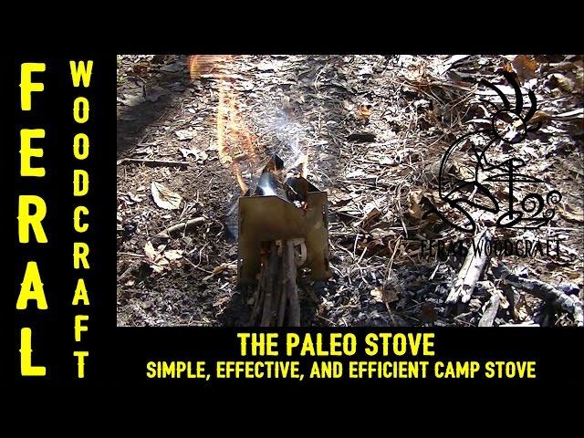 The Paleo Stove - Super Simple, Effective, and Efficient