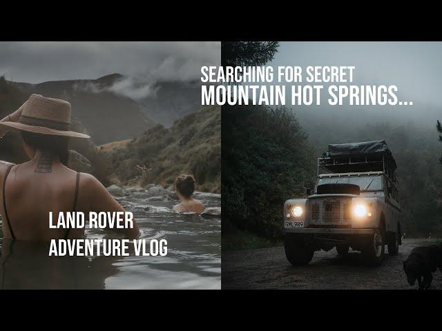 Secret Mountain Hot Springs in a Series II Land Rover - Overland Adventure Vlog 2 / Part 1